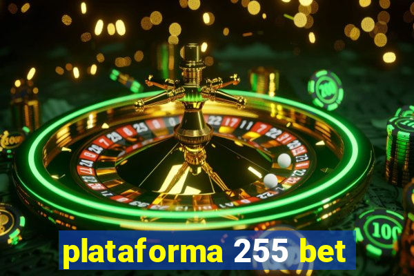 plataforma 255 bet